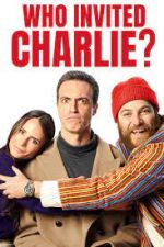 Watch Who Invited Charlie? Megashare9