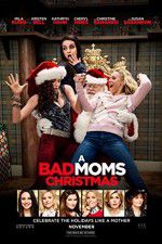 Watch A Bad Moms Christmas Megashare9