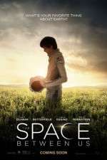 Watch The Space Between Us Megashare9