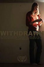 Watch Withdrawn Megashare9