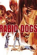 Watch Rabid Dogs Megashare9