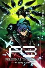 Watch Persona 3 The Movie Chapter 1, Spring of Birth Megashare9