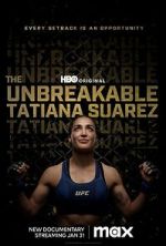 Watch The Unbreakable Tatiana Suarez Megashare9