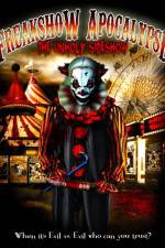 Watch Freakshow Apocalypse: The Unholy Sideshow Megashare9