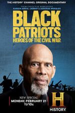 Watch Black Patriots: Heroes of the Civil War Megashare9