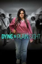 Watch Dying in Plain Sight Megashare9