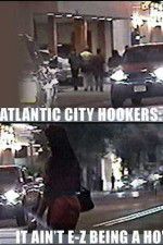 Watch Atlantic City Hookers: It Ain\'t E-Z Being a Ho\' Megashare9