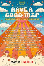 Watch Have a Good Trip: Adventures in Psychedelics Megashare9