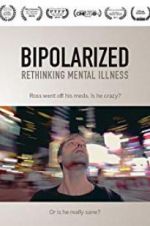 Watch Bipolarized: Rethinking Mental Illness Megashare9