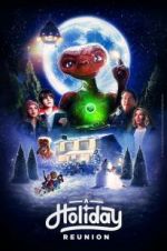 Watch E.T.: A Holiday Reunion Megashare9