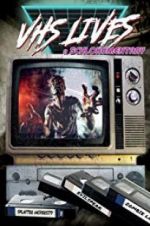 Watch VHS Lives: A Schlockumentary Megashare9