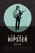 Watch I Am Not a Hipster Megashare9