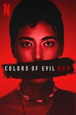 Watch Colors of Evil: Red Megashare9