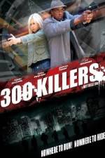 Watch 300 Killers Megashare9