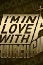 Watch I'm in Love with a Church Girl Megashare9