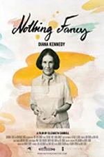 Watch Diana Kennedy: Nothing Fancy Megashare9