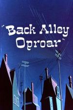 Watch Back Alley Oproar Megashare9