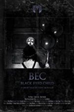 Watch Black Eyed Child (BEC) Megashare9