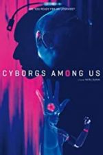 Watch Cyborgs Among Us Megashare9