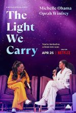 Watch The Light We Carry: Michelle Obama and Oprah Winfrey (TV Special 2023) Megashare9