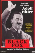 Watch Black Fox: The True Story of Adolf Hitler Megashare9