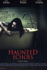 Watch Haunted Echoes Megashare9