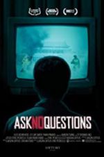 Watch Ask No Questions Megashare9