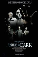 Watch Hunters of the Dark Megashare9