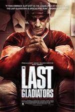 Watch The Last Gladiators Megashare9