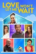 Watch Love Won\'t Let Me Wait Megashare9