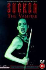 Watch Sucker The Vampire Megashare9