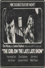 Watch The Girl on the Late, Late Show Megashare9