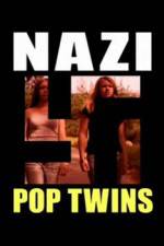 Watch Nazi Pop Twins Megashare9