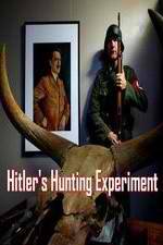 Watch Hitler's Hunting Experiment Megashare9