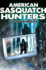 Watch American Sasquatch Hunters: Bigfoot in America Megashare9