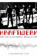 Watch Kraftwerk and the Electronic Revolution Megashare9