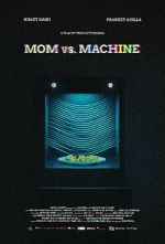 Watch Mom vs. Machine (Short 2021) Megashare9