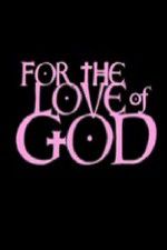 Watch For the Love of God Megashare9