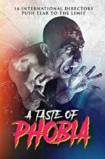 Watch A Taste of Phobia Megashare9