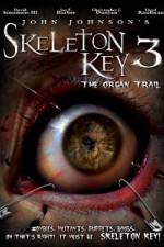 Watch Skeleton Key 3 - The Organ Trail Megashare9