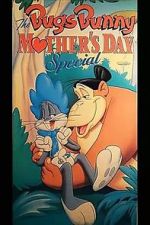 Watch The Bugs Bunny Mother\'s Day Special Megashare9