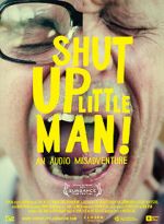 Watch Shut Up Little Man! An Audio Misadventure Megashare9