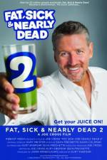 Watch Fat, Sick & Nearly Dead 2 Megashare9