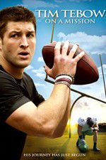 Watch Tim Tebow: On a Mission Megashare9