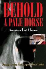 Watch Behold a Pale Horse: America's Last Chance Megashare9