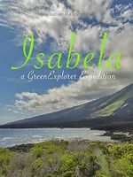 Watch Isabela: a Green Explorer Expedition Megashare9