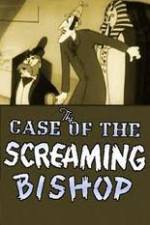 Watch The Case of the Screaming Bishop Megashare9