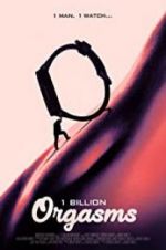 Watch 1 Billion Orgasms Megashare9