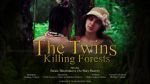 Watch The Twins Killing Forests Megashare9