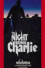 Watch The Night Brings Charlie Megashare9